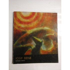 IOSIF BENE (SERIA ARTA ROMANEASCA )  album arta -  MIRCEA TOCA